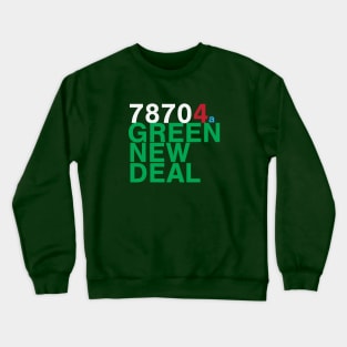 78704 for a Green New Deal - Austin Crewneck Sweatshirt